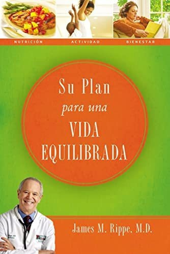 Su Plan Para Una Vida Equilibrada, De James Rippe. Editorial Thomas Nelson Publishers En Español