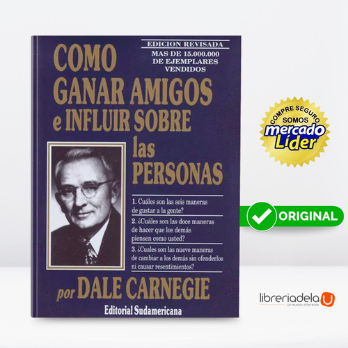 Cómo Ganar Amigos E Influir Sobre Las Personas, De Dale Carnegie. Editorial Sudamericana, Tapa Blanda En Español