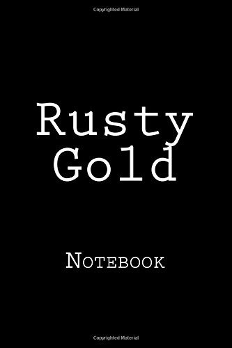 Rusty Gold Notebook, 150 Lined Pages, Softcover, 6 X 9