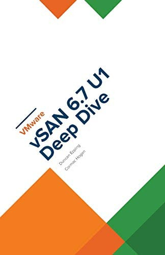 Vmware Vsan 6.7 U1 Deep Dive, De Hogan, Cormac. Editorial Independently Published, Tapa Blanda En Inglés