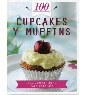 Libro - 100 Cupcakes Y Muffins - Aa.vv