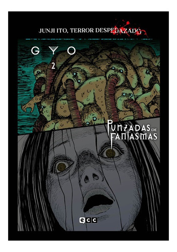 Manga Junji Ito, Terror Despedazado 11 Gyo 2  + P. Fantasmas