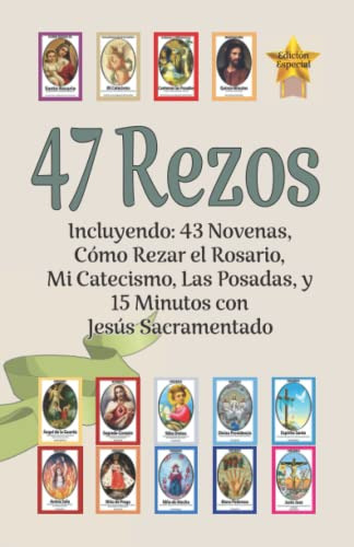 47 Rezos Incluyendo: 43 Novenas Como Rezar El Rosario Mi Cat