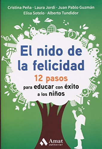 Libro Nido De La Felicidad, El De Cristina Peña  Amat Editor