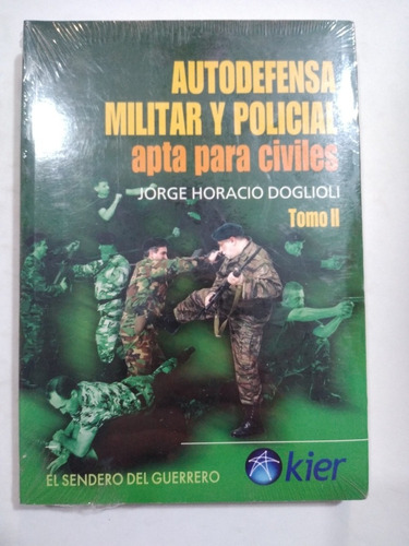 Autodefensa Militar Y Policial Apta Para Civiles J. Doglioli