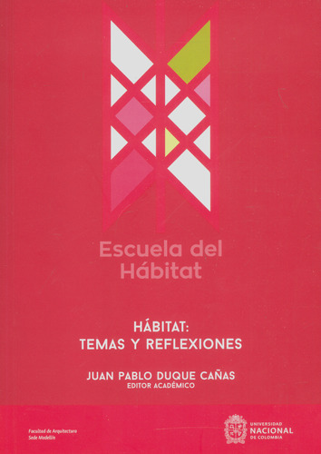 Hábitat: temas y reflexiones, de Juan Pablo Duque Cañas. Serie 9587949452, vol. 1. Editorial Universidad Nacional de Colombia, tapa blanda, edición 2022 en español, 2022