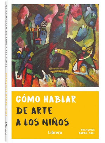 Cómo Ver El Arte Con Los Niños