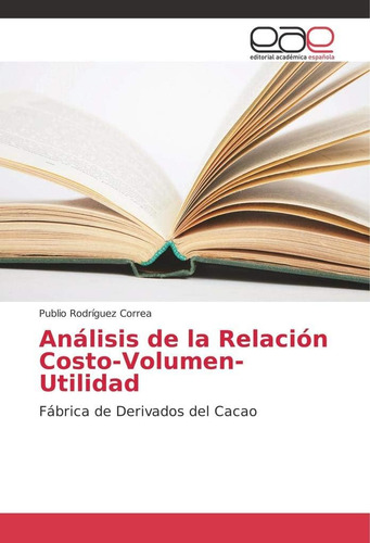 Libro: Análisis De La Relación Coste-volumen-utilidad: Fábri