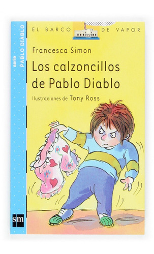 Los Calzoncillos De Pablo Diablo, De Simon, Francesca. Editorial Ediciones Sm, Tapa Blanda En Español