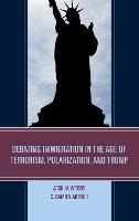 Libro Debating Immigration In The Age Of Terrorism, Polar...