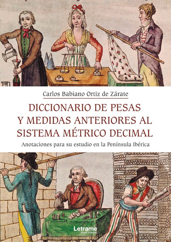 Diccionario De Pesas Y Medida Anteriores Al Sistema Métri...