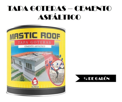 Tapa Goteras  Cemento Asfáltico 1/4 De Galón - Mastic Roof