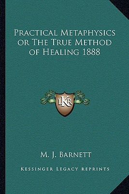 Libro Practical Metaphysics Or The True Method Of Healing...