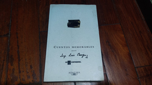 Cuentos Memorables Segun Borges-jorge Luis Borges-alfaguara