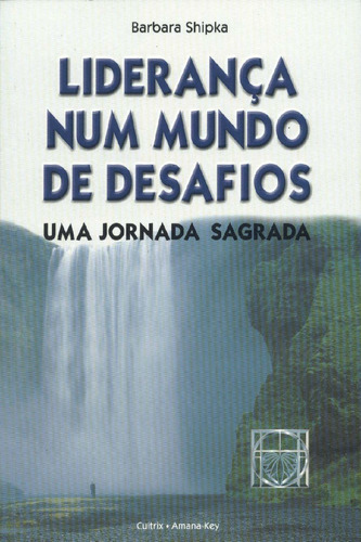 Liderança Num Mundo De Desafios, De Barbara Shipka. Editora Pensamento - Grupo Pensamento, Capa Dura Em Português