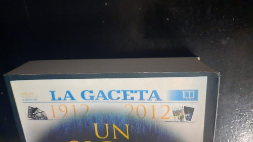 La Gaceta-un Siglo De Historia 1912-2012
