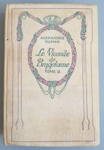 Le Vicomte De Bragelone. Alexandre Dumas. 55091