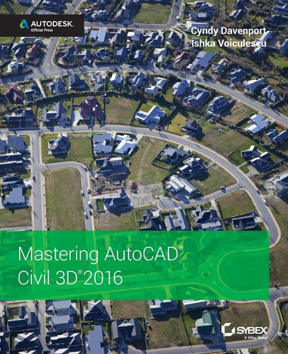 Libro: Mastering Autocad Civil 3d 2016: Autodesk Official Pr