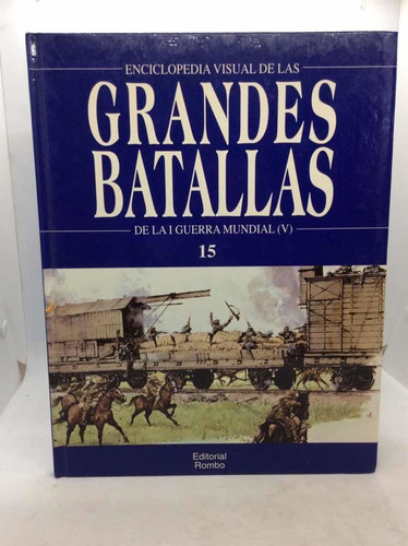 Grandes Batallas De La I Guerra Mundial (v)- Tomo 15 - 1994