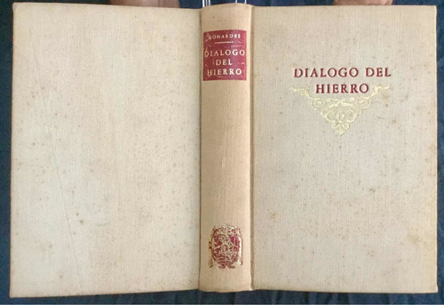 Diálogo Del Hierro. Doctor Monardes Fundidora 1961 Tapa Dura