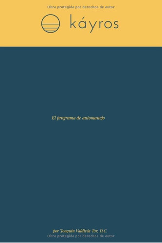 Libro: Káyros El Programa De Automanejo (spanish Edition)