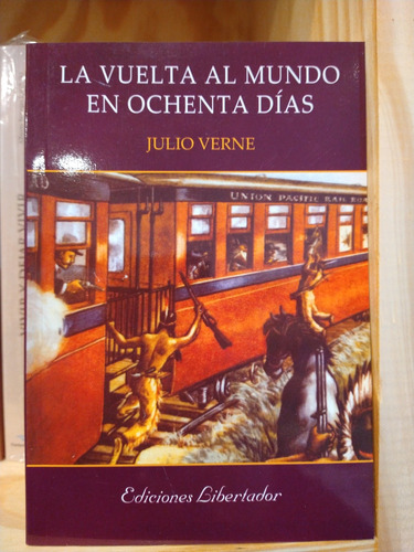 La Vuelta Al Mundo En Ochenta Días. Julio Verne. 