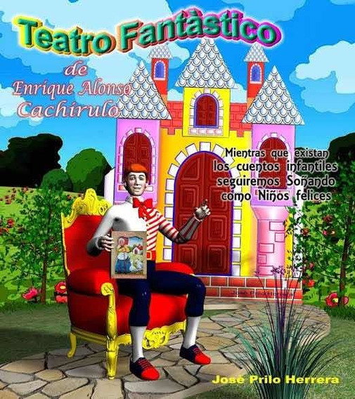 Teatro Fantastico Enrique Alonso Cachirulo | MercadoLibre ?