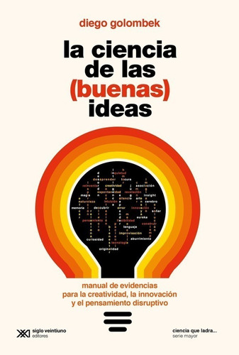 La Ciencia De Las Buenas Ideas - Golombek - Libro Siglo Xxi