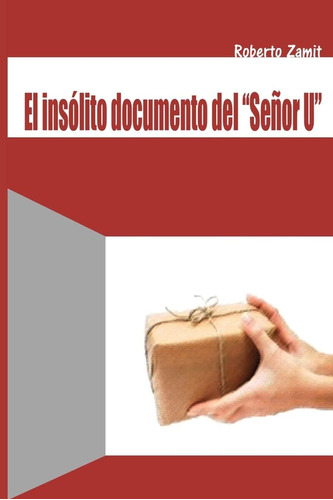 Libro:  El Insólito Documento Del Señor U (spanish Edition)