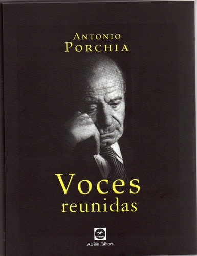 Voces Reunidas Antonia  Porchia Alción