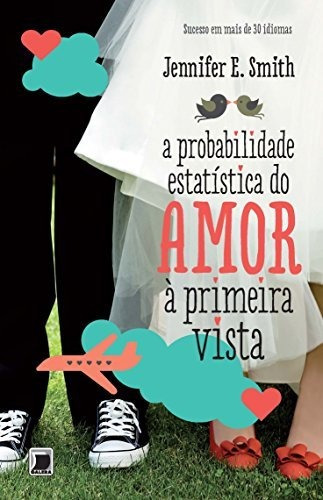 A Probabilidade Estatística Do Amor À Primeira Vista