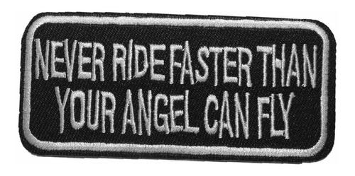 Never Ride Faster Than Your Angel Canfly   Motocicletas...