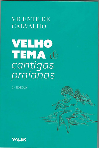 Velho Tema e Cantigas Praianas, de Carvalho, Vicente de. Valer Livraria Editora E Distribuidora Ltda, capa mole em português, 2021