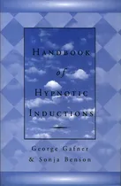Comprar Handbook Of Hypnotic Inductions, De Sonja Benson. Editorial Ww Norton & Co En Inglés