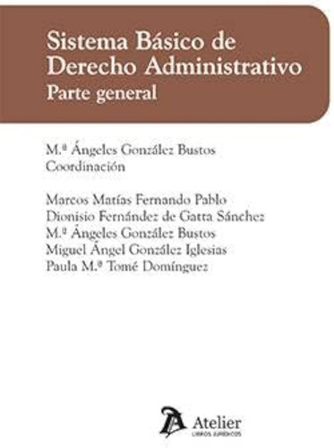 Sistema Básico De Derecho Administrativo. Parte General (sin