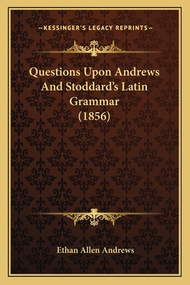 Libro Questions Upon Andrews And Stoddard's Latin Grammar...