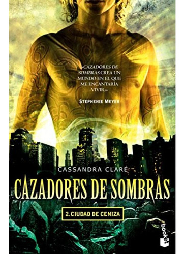 CAZADORES DE SOMBRAS 2. CIUDAD, de Cassandra Clare. Editorial Booket, tapa pasta blanda, edición 1 en español, 2017