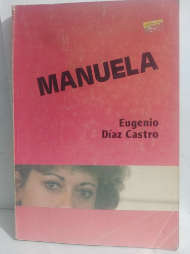 Manuela  Eugenio Diaz Castro De Panamericana Original