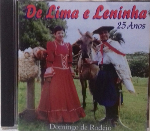 Cd - De Lima E Leninha - 25 Anos - Domingo De Rodeio