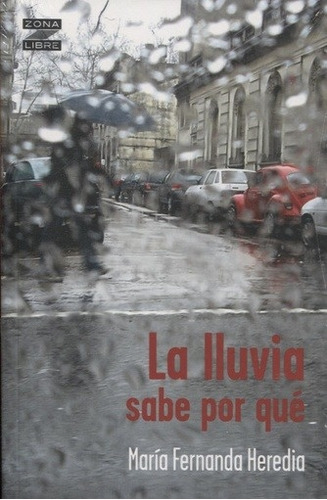 La Lluvia Sabe Por Que - Maria Fernanda Heredia