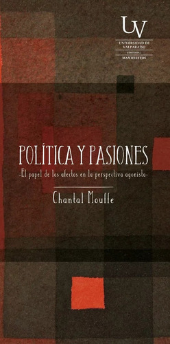 Chantal Mouffe - Politica Y Pasiones