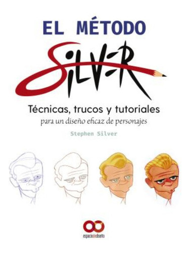 El Método Silver / Stephen Silver