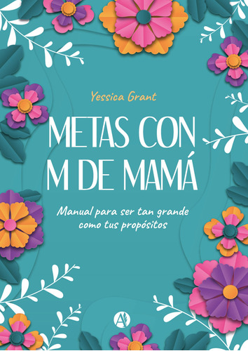 Metas Con M De Mamá - Yessica Grant