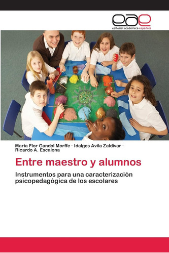 Libro:entre Maestro Y Alumnos: Instrumentos Para Una Caracte