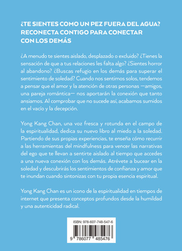 Como Pez Fuera Del Agua: Cuando Nos Sentimos Desplazados Y No Conseguimos Conectar Con Los Demás, De Yong Kang Chan., Vol. 0.0. Editorial Urano, Tapa Blanda, Edición 1.0 En Español, 2022