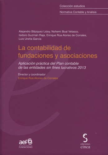 La contabilidad de fundaciones y asociaciones, de Blázquez Lidoy, Alejandro. Editorial Ediciones Cinca, S.A., tapa blanda en español