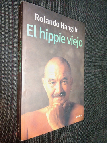 El Hippie Viejo Rolando Hanglin
