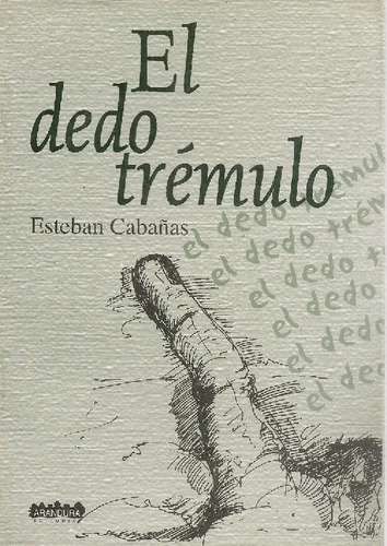 Libro El Dedo Trémulo De Esteban Cabañas