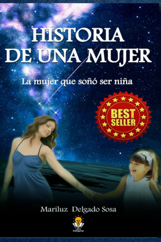 Libro: Historia De Una Mujer: La Mujer Que Soño Ser Niña (sp