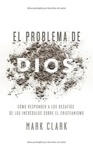 El Problema De Dios Mark Clark Vida 